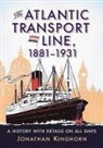 Jonathan Kinghorn - The Atlantic Transport Line, 1881-1931