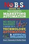 Dan S. Kennedy, Parthiv Shah - No B.S. Guide to Successful Marketing Automation