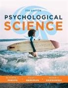 Elliot Berkman, Elliot (University of Oregon) Berkman, Michael Gazzaniga, Michael (University of California Gazzaniga, Elizabeth A. Phelps, Elizabeth A. (Harvard University) Phelps - Psychological Science 7th Edition