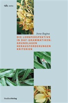 Irene Rogina - Die Lernperspektive in DaF-Grammatiken: Grundlagen Herausforderungen Kriterien