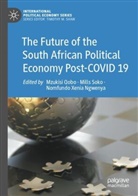 Mzukisi Qobo, Mills Soko, Nomfundo Xenia Ngwenya - The Future of the South African Political Economy Post-COVID 19