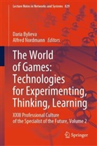 Daria Bylieva, Nordmann, Alfred Nordmann - The World of Games: Technologies for Experimenting, Thinking, Learning