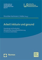 Halter, Maleen Halter, Christiane Perschke-Hartmann - Arbeit inklusiv und gesund