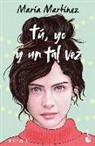 Maria Martinez, Maria Martínez, María Martínez - Tu yo y un tal vez