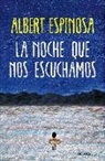 Albert Espinosa - La noche que nos escuchamos
