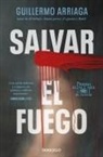 Guillermo Arriaga - Salvar el fuego