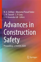 E. R. Devendra Gill, S. P. Garg, S M Tauseef et al, Bikarama Prasad Yadav, N. A. Siddiqui, S. M. Tauseef... - Advances in Construction Safety
