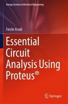 Farzin Asadi - Essential Circuit Analysis Using Proteus®