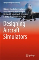 Evgeny Yuryevich Goncharov, Nina Iva Romancheva, Nina Ivanovna Romancheva, Nikolay Kondratyevich Yurkov, Dmitry Alexandrovich Zatuchny - Designing Aircraft Simulators