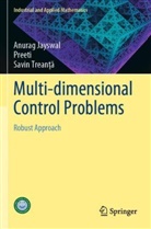 Anurag Jayswal, Preeti, Savin Trean&amp;355;&amp;1233;, Savin Trean¿¿, Savin Treant, Savin Treant_ - Multi-dimensional Control Problems