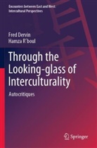 Fred Dervin, Hamza R'boul - Through the Looking-glass of Interculturality