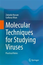 Zubaida Hassan, Gulfaraz Khan - Molecular Techniques for Studying Viruses