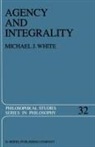 Michael J White, Michael J. White - Agency and Integrality