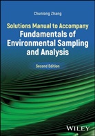 Chunlong Zhang, Chunlong (University of Houston-Clear Lake) Zhang, Zhang Chunlong - Solutions Manual to Accompany Fundamentals of Environmental Sampling