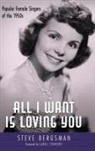 Steve Bergsman, Steve/ Connors Bergsman - All I Want Is Loving You