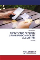 Nagma Begum - CREDIT CARD SECURITY USING RANDOM FOREST ALGORITHM