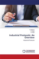 M. Maithani, N. Singh, R. Singh - Industrial Protocols: An Overview