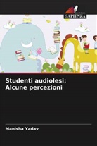 Manisha Yadav - Studenti audiolesi: Alcune percezioni