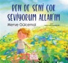 Merve Gülcemal - Ben de Seni Cok Seviyorum Allahim