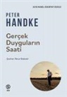 Peter Handke - Gercek Duygularin Saati