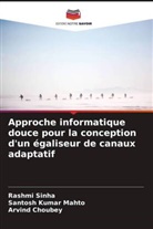 Arvind Choubey, Santosh Kumar Mahto, Rashmi Sinha - Approche informatique douce pour la conception d'un égaliseur de canaux adaptatif