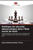 Julian Alfredo Borbón Torres - Politique de sécurité démocratique dans l'État social de droit