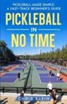 Chris Klein - Pickleball in No Time