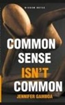 Jennifer Gamboa - Common Sense Isn't Common (Wisdom Notes)
