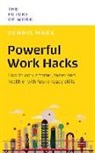 Dennis Mark - Powerful Work Hacks