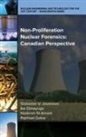 Ike Dimayuga, Slobodan V. Jovanovic, V Slobodan Jovanovic, V. Slobodan Jovanovic, Nadereh St-Amant - Non-Proliferation Nuclear Forensics: Canadian Perspective