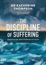 Katherine Thompson - The Discipline of Suffering
