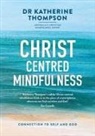 Katherine Thompson - Christ-Centred Mindfulness