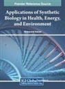 Muhammad Arshad - Applications of Synthetic Biology in Health, Energy, and Environment