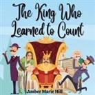 Amber M Hill - The King Who Learned To Count