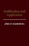Jurgen Habermas, Jürgen Habermas, Jurgen (Professor of Philosophy Emeritus at the Johann Wolfgang Goethe University in Frankfurt) Habermas - Justification and Application