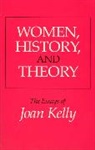 Joan Kelly, Kelly Joan - Women, History, and Theory