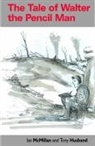 Ian McMillan, Tony Husband - The Tale of Walter the Pencil Man