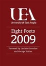 Vahni Capildeo, Lavinia Greenlaw, George Szirtes, Nathan Hamilton, Rachel Hore, James Midgley - UEA Creative Writing 2009: Poetry