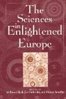 William Clark, Jan Golinski, Simon Schaffer - The Sciences in Enlightened Europe