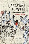 Jorge Argueta, Manuel Monroy - Caravana al Norte
