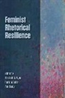 Ann Brady, Elizabeth A Flynn, Patricia Sotirin - Feminist Rhetorical Resilience