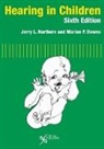 Marion P. Downs, Jerry L. Northern - Hearing in Children