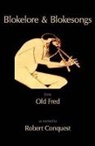 Robert Conquest - Blokelore and Blokesongs from Old Fred