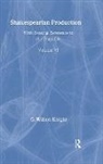 G. Wilson Knight, G Wilson Knight, G. Wilson Knight - Shakespearian Production V 6