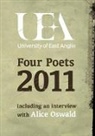 Moniza Alvi, Alice Oswald, UEA Students, Nathan Hamilton, Rachel Hore, UEA Students - UEA Creative Writing: Four Poets 2011