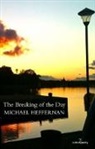 Michael Heffernan - The Breaking of the Day