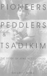 Ida Libert Uchill - Pioneers, Peddlers, and Tsadikim