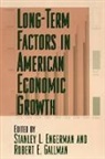 Stanley L. Engerman, Robert E. Gallman, Gallman Robert E. - Long-Term Factors in American Economic Growth