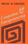 Israel M. Kirzner, Kirzner Israel M. - Competition and Entrepreneurship