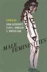 Dana Berkowitz, C. Winter Han, Elroi J. Windsor - Male Femininities